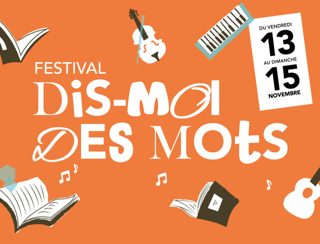 Auteurs, écrivains : faites découvrir vos mots au festival « Dis-moi des mots » !